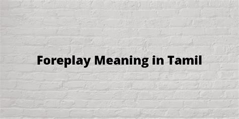 four play meaning in tamil|foreplay meaning in relationship.